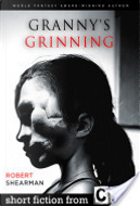 Granny's Grinning by Robert Shearman