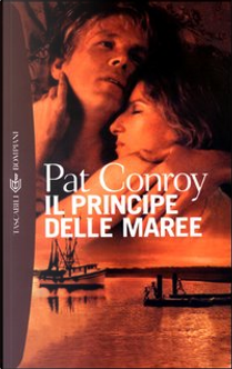 Il principe delle maree by Pat Conroy