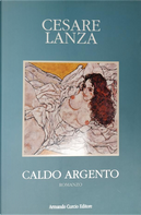 Caldo argento by Cesare Lanza