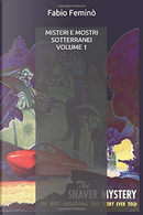Misteri e mostri sotterranei - Vol. 1 by Fabio Feminò