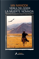 Yeruldelgger, la muerte nómada by Ian Manook