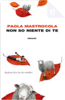 Non so niente di te by Paola Mastrocola