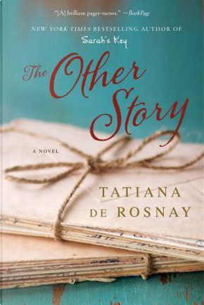The Other Story by Tatiana De Rosnay