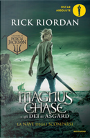Magnus Chase e gli Dei di Asgard - 3. La nave degli scomparsi by Rick Riordan