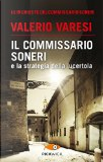 Il Commissario Soneri e la strategia della lucertola by Valerio Varesi