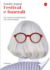 Festival e funerali by Natalia Aspesi