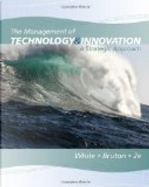 The Management of Technology and Innovation by Margaret A. White
