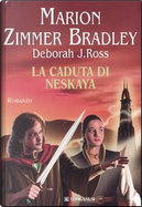 La caduta di Neskaya by Deborah J. Ross, Marion Zimmer Bradley
