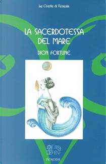 La sacerdotessa del mare by Dion Fortune