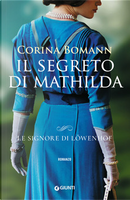 Il segreto di Mathilda by Corina Bomann