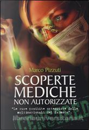Scoperte mediche non autorizzate by Marco Pizzuti
