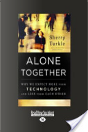 Alone Together by Sherry Turkle