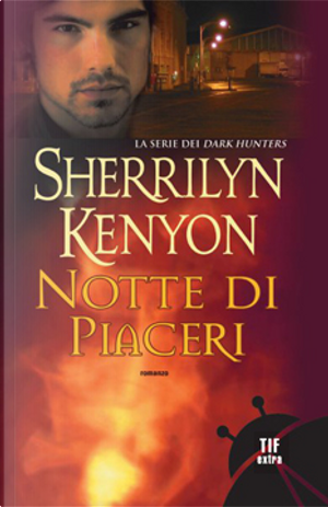 Notte di piaceri by Sherrilyn Kenyon
