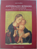 Antoniazzo Romano e gli antoniazzeschi by Anna Cavallaro