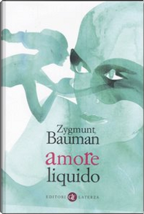 Amore liquido by Zygmunt Bauman