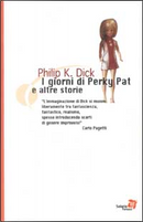 I giorni di Perky Pat e altre storie by Philip K. Dick