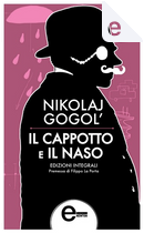 Il cappotto e Il naso by Nikolaj Vasilevič Gogol
