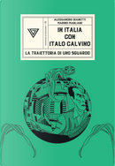 In Italia con Italo Calvino by Alessandro Gianetti, Marino Magliani