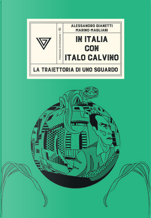 In Italia con Italo Calvino by Alessandro Gianetti, Marino Magliani