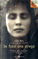 Se fossi una strega by Celia Rees
