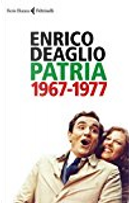 Patria 1967-1977 by Enrico Deaglio, Valentina Redaelli