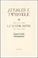 Attualità e meraviglie de «La secchia rapita» by Gian Carlo Montanari