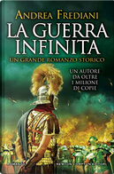 La guerra infinita by Andrea Frediani