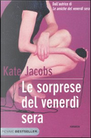 Le sorprese del venerdì sera by Kate Jacobs