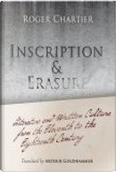 Inscription and Erasure by Roger Chartier