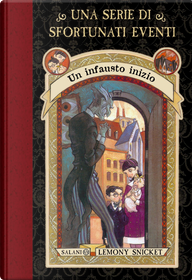 Un infausto inizio by Lemony Snicket Un infausto inizio by Lemony Snicket