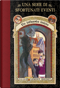 Un infausto inizio by Lemony Snicket