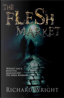 The Flesh Market by Richard Wright