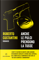Anche le pulci prendono la tosse by Roberto Costantini