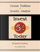 Current Problems in Security Analysis by Benjamin Graham