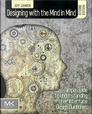 Designing with the Mind in Mind by Jeff Johnson