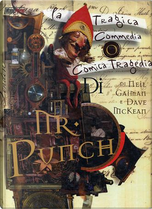 La tragica commedia o comica tragedia di Mr. Punch by Neil Gaiman