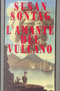 L' amante del vulcano by Susan Sontag