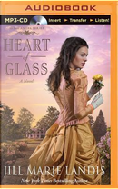 Heart of Glass by Jill Marie Landis