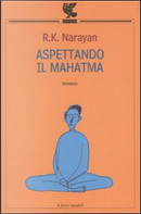 Aspettando il Mahatma by Rasupuram K. Narayan