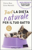 Barf. La dieta naturale per il tuo gatto by Enio Marelli, Petra Rus