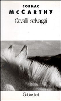 Cavalli selvaggi by Cormac McCarthy