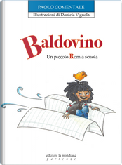 Baldovino. Un piccolo Rom a scuola by Paolo Comentale