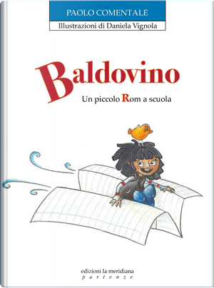 Baldovino. Un piccolo Rom a scuola by Paolo Comentale