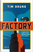 Factory by Tim Bruno