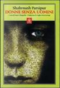 Donne senza uomini by Shahrnush Parsipur