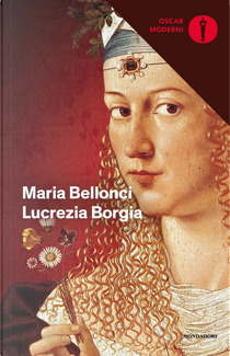 Lucrezia Borgia by Maria Bellonci