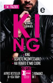 King Series by T. M. Frazier