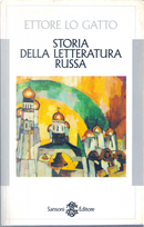 Storia della letteratura russa by Ettore Lo Gatto