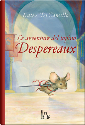 Le avventure del topino Desperaux by Kate Dicamillo