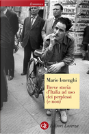 Breve storia d'Italia ad uso dei perplessi (e non) by Mario Isnenghi